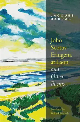 Giovanni Scoto Eriugena a Laon e altre poesie - John Scotus Eriugena at Laon & Other Poems