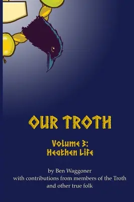 Il nostro Trota: Vita pagana - Our Troth: Heathen Life