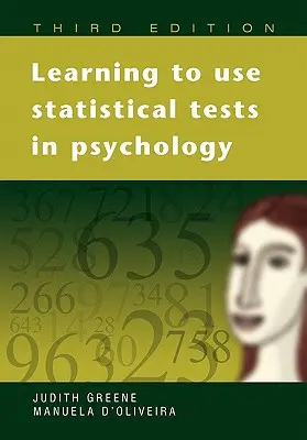 Imparare a usare i test statistici in psicologia - Learning to Use Statistical Tests in Psychology