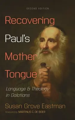 Recuperare la lingua madre di Paolo, seconda edizione - Recovering Paul's Mother Tongue, Second Edition
