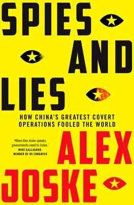 Spie e bugie: come le più grandi operazioni segrete della Cina hanno ingannato il mondo - Spies and Lies: How China's Greatest Covert Operations Fooled the World