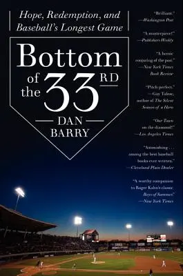 Bottom of the 33rd: speranza, redenzione e la partita più lunga del baseball - Bottom of the 33rd: Hope, Redemption, and Baseball's Longest Game