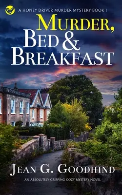 MURDER, BED & BREAKFAST un romanzo giallo accogliente assolutamente avvincente - MURDER, BED & BREAKFAST an absolutely gripping cozy mystery novel