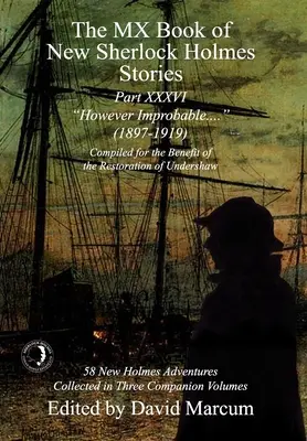 Il libro MX delle nuove storie di Sherlock Holmes Parte XXXVI: Per quanto improbabile (1897-1919) - The MX Book of New Sherlock Holmes Stories Part XXXVI: However Improbable (1897-1919)