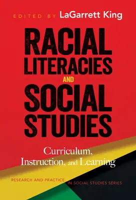 Alfabetizzazione razziale e studi sociali: Curricolo, istruzione e apprendimento - Racial Literacies and Social Studies: Curriculum, Instruction, and Learning