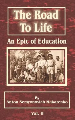 Il cammino verso la vita: (Un'epopea educativa), parte seconda - The Road to Life: (An Epic of Education), Part Two