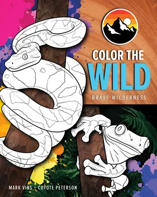 Color the Wild: Brave Wilderness Coloring Pages (Ages 6-10) (Animal Coloring Book)