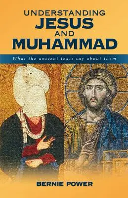 Capire Gesù e Maometto: cosa dicono i testi antichi su di loro - Understanding Jesus and Muhammad: what the ancient texts say about them