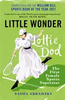 Piccola meraviglia - Lottie Dod, la prima superstar dello sport femminile - Little Wonder - Lottie Dod, the First Female Sports Superstar