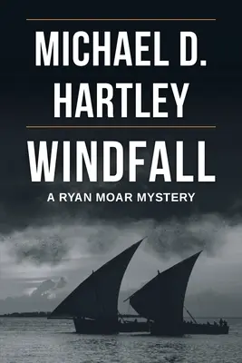 Windfall: Un mistero di Ryan Moar - Windfall: A Ryan Moar Mystery