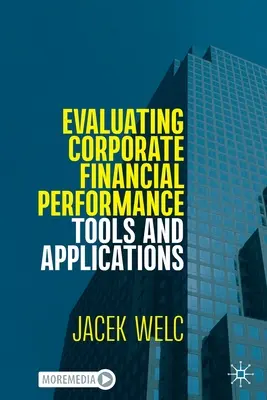 Valutare la performance finanziaria aziendale: Strumenti e applicazioni - Evaluating Corporate Financial Performance: Tools and Applications
