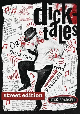 Dicktales o Ringraziamenti e Follia EDIZIONE STREPITOSA - Dicktales or Thankyous and Sluggings STREET EDITION
