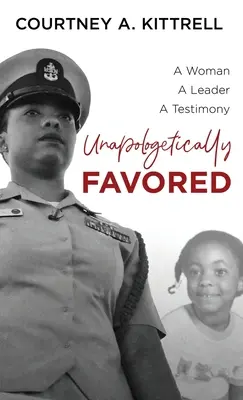 Unapologetically Favored: Una donna. Una leader. Una testimonianza. - Unapologetically Favored: A woman. A leader. A testimony.