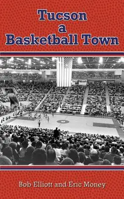 Tucson città del basket - Tucson a Basketball Town