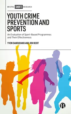 Prevenzione della criminalità giovanile e sport: Una valutazione dei programmi basati sullo sport e della loro efficacia - Youth Crime Prevention and Sports: An Evaluation of Sport-Based Programmes and Their Effectiveness