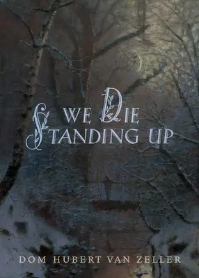 Morire in piedi - We Die Standing Up