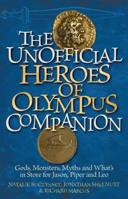 Compagno non ufficiale degli eroi dell'Olimpo: Dei, mostri, miti e cosa c'è in serbo per Jason, Piper e Leo - Unofficial Heroes of Olympus Companion: Gods, Monsters, Myths and What's in Store for Jason, Piper and Leo
