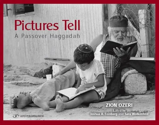 Le immagini raccontano: Una Haggadah per la Pasqua ebraica - Pictures Tell: A Passover Haggadah