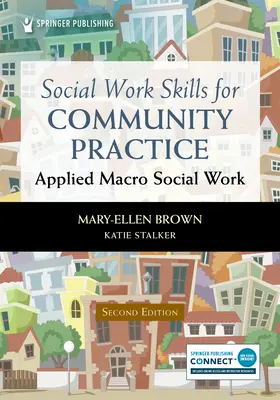 Competenze di lavoro sociale per la pratica comunitaria: Macrolavoro sociale applicato - Social Work Skills for Community Practice: Applied Macro Social Work