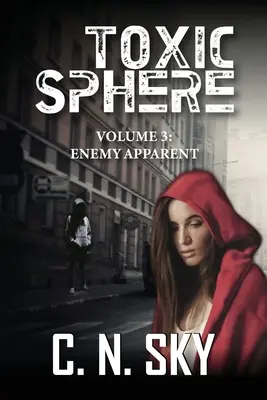 Sfera tossica: Volume 3: Nemico apparente - Toxic Sphere: Volume 3: Enemy Apparent