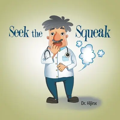 Cercare il cigolio - Seek the Squeak