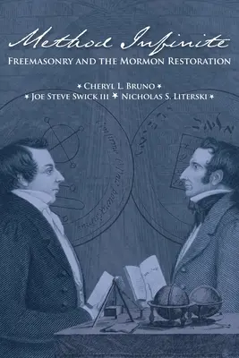 Metodo infinito: La massoneria e la restaurazione mormone - Method Infinite: Freemasonry and the Mormon Restoration
