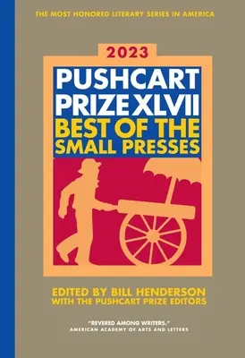Premio Pushcart XLVII: Il meglio della piccola stampa Edizione 2023 - The Pushcart Prize XLVII: Best of the Small Presses 2023 Edition