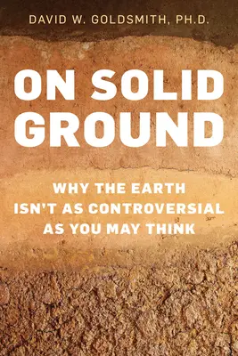 Su un terreno solido: Perché la Terra non è così controversa come si potrebbe pensare - On Solid Ground: Why the Earth Isn't as Controversial as You May Think