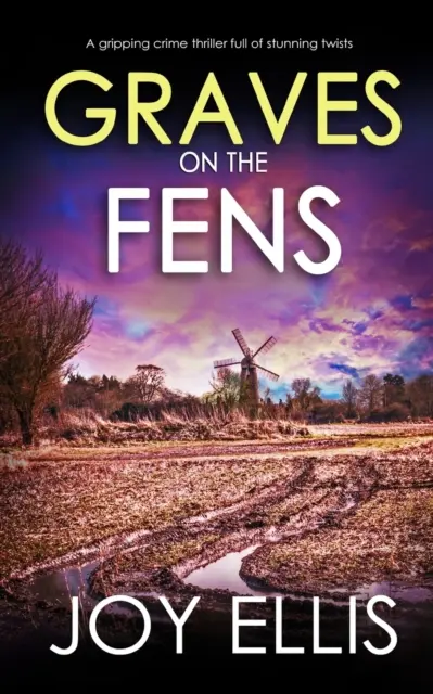GRAVES ON THE FENS un thriller avvincente e ricco di colpi di scena - GRAVES ON THE FENS a gripping crime thriller full of stunning twists