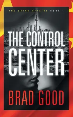 Il centro di controllo (Libro 1): Gli affari della Cina - The Control Center (Book 1): The China Affairs