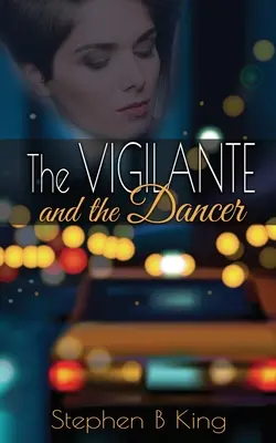 Il vigilante e la ballerina - The Vigilante and the Dancer