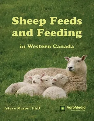 Mangimi e alimentazione degli ovini nel Canada occidentale - Sheep Feeds and Feeding in Western Canada