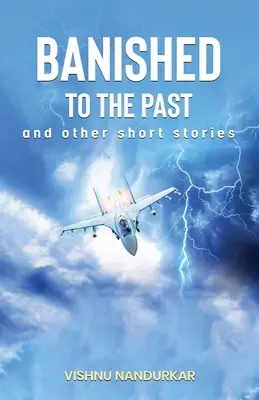 Bandito al passato e altri racconti - Banished to the Past and other Short Stories