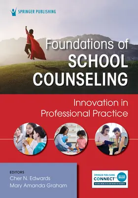 Fondamenti di Counseling Scolastico: Innovazione nella pratica professionale - Foundations of School Counseling: Innovation in Professional Practice