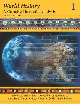 Storia del mondo: Un'analisi tematica concisa, volume 1 - World History: A Concise Thematic Analysis, Volume 1