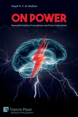 Sul potere: fondamenti neurofilosofici e implicazioni politiche - On Power: Neurophilosophical Foundations and Policy Implications