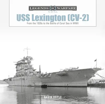 USS Lexington (CV-2): Dagli anni '20 alla battaglia del Mar dei Coralli nella Seconda Guerra Mondiale - USS Lexington (CV-2): From the 1920s to the Battle of Coral Sea in WWII