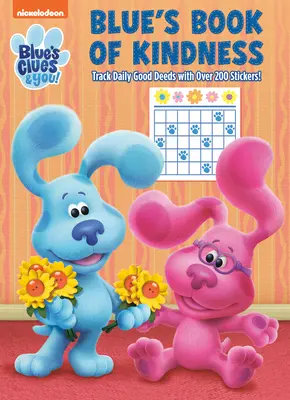 Il libro della gentilezza di Blue (Blue's Clues & You): Libro di attività con pagine di calendario e adesivi di ricompensa - Blue's Book of Kindness (Blue's Clues & You): Activity Book with Calendar Pages and Reward Stickers