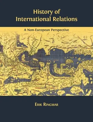 Storia delle relazioni internazionali: Una prospettiva non europea - History of International Relations: A Non-European Perspective