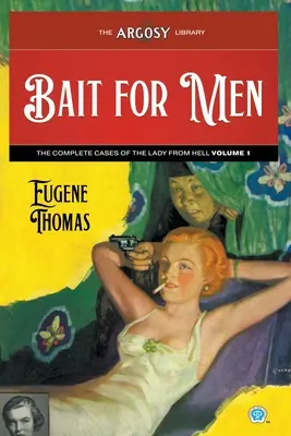 Esche per uomini: I casi completi di The Lady From Hell, Volume 1 - Bait for Men: The Complete Cases of The Lady From Hell, Volume 1
