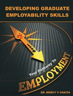 Sviluppare le competenze per l'impiego dei laureati: Il vostro percorso verso l'occupazione - Developing Graduate Employability Skills: Your Pathway to Employment