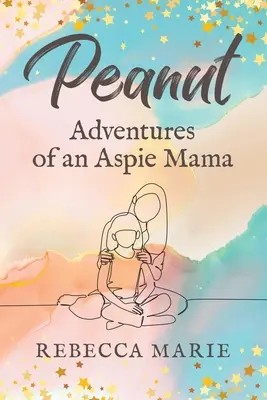 Peanut: Avventure di una mamma Aspie - Peanut: Adventures of an Aspie Mama