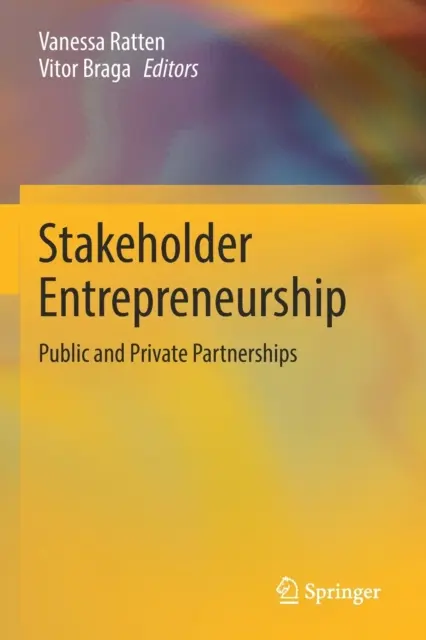 Imprenditorialità degli stakeholder: Partenariati pubblici e privati - Stakeholder Entrepreneurship: Public and Private Partnerships