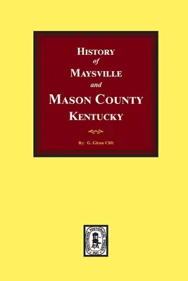 Storia di Maysville e della contea di Mason, Kentucky - History of Maysville and Mason County, Kentucky