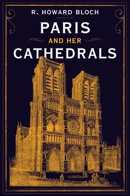 Parigi e le sue cattedrali - Paris and Her Cathedrals