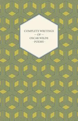 Scritti completi di Oscar Wilde - Poesie - Complete Writings of Oscar Wilde - Poems