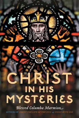 Cristo nei suoi misteri - Christ in His Mysteries