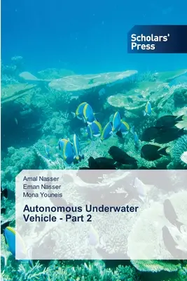 Veicolo subacqueo autonomo - Parte 2 - Autonomous Underwater Vehicle - Part 2