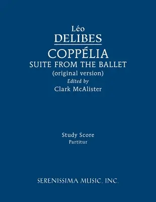 Copplia Ballet Suite: Partitura di studio - Copplia Ballet Suite: Study score