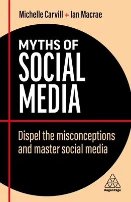 I miti dei social media: Sfatare gli equivoci e padroneggiare i social media - Myths of Social Media: Dispel the Misconceptions and Master Social Media